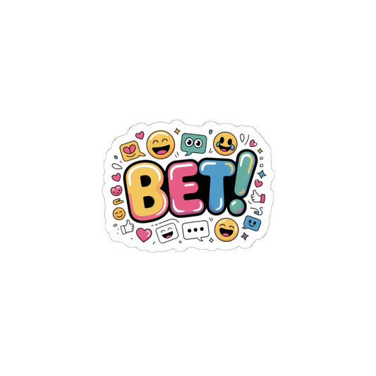 BET! kiss-cut Sticker | Gen-Z Slang, Cringe Sticker, Internet Lingo | laptops, journals, and water-resistant