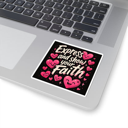Express and Show Your Faith Kiss-Cut Sticker — Inspirational Christian Faith Sticker with Pink Hearts