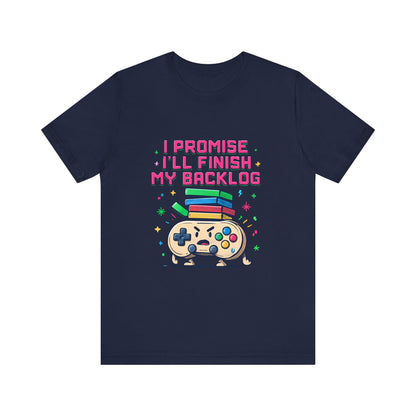 Gamer 'I Promise I'll Finish My Backlog' Graphic Tee