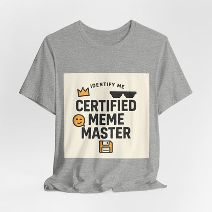 Certified Meme Master Unisex T-Shirt | Funny Internet Graphic Unisex Tee | Office | Cafe | Shopping | Tech