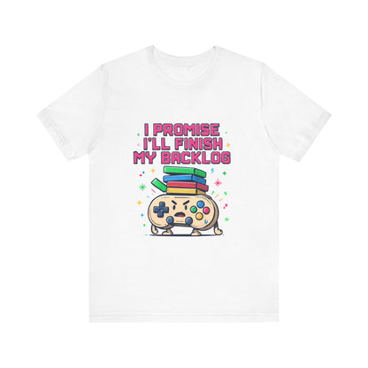 Gamer 'I Promise I'll Finish My Backlog' Graphic Tee