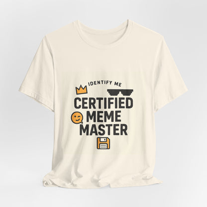 Certified Meme Master Unisex T-Shirt | Funny Internet Graphic Unisex Tee | Office | Cafe | Shopping | Tech
