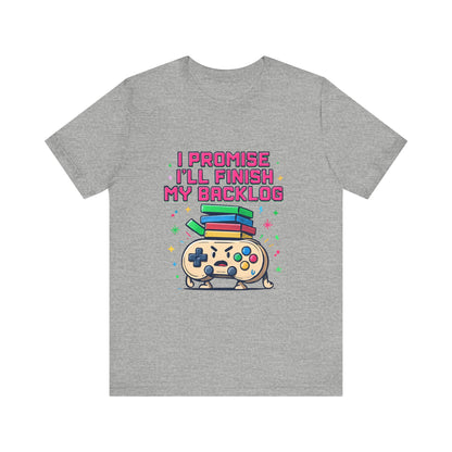 Gamer 'I Promise I'll Finish My Backlog' Graphic Tee