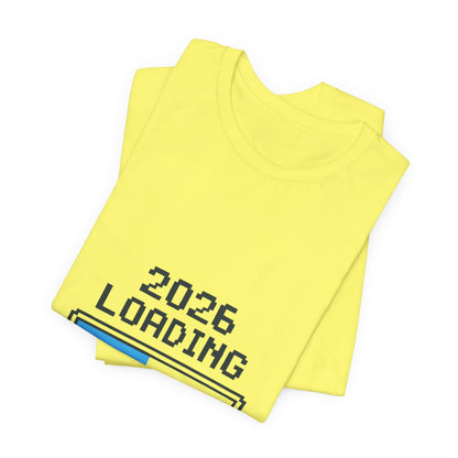 2026 Loading Bar Please Wait for Greatness Unisex T-Shirt | New Year Countdown Unisex Tee | Party | Get together