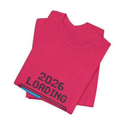 2026 Loading Bar Please Wait for Greatness Unisex T-Shirt | New Year Countdown Unisex Tee | Party | Get together