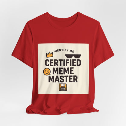 Certified Meme Master Unisex T-Shirt | Funny Internet Graphic Unisex Tee | Office | Cafe | Shopping | Tech