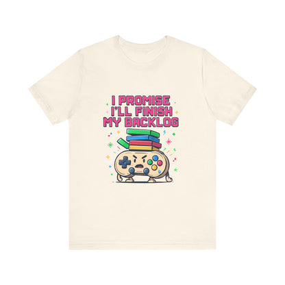 Gamer 'I Promise I'll Finish My Backlog' Graphic Tee