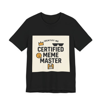 Certified Meme Master Unisex T-Shirt | Funny Internet Graphic Unisex Tee | Office | Cafe | Shopping | Tech