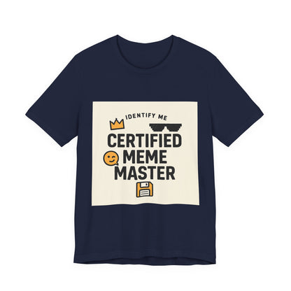 Certified Meme Master Unisex T-Shirt | Funny Internet Graphic Unisex Tee | Office | Cafe | Shopping | Tech