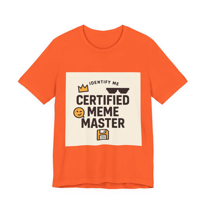 Certified Meme Master Unisex T-Shirt | Funny Internet Graphic Unisex Tee | Office | Cafe | Shopping | Tech