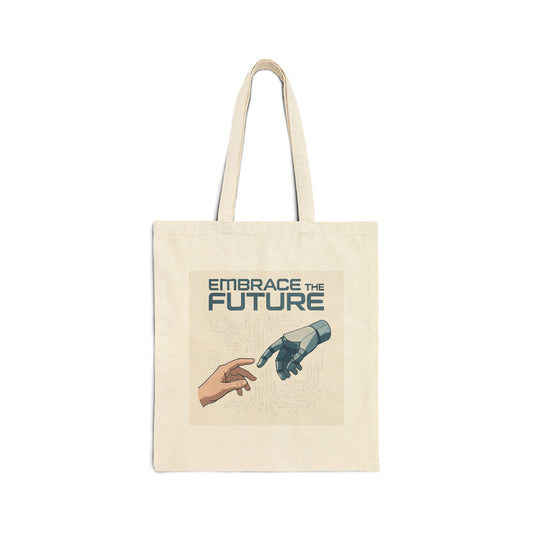 Embrace the Future Cotton Tote — Tech Meets Humanity Eco Canvas Bag