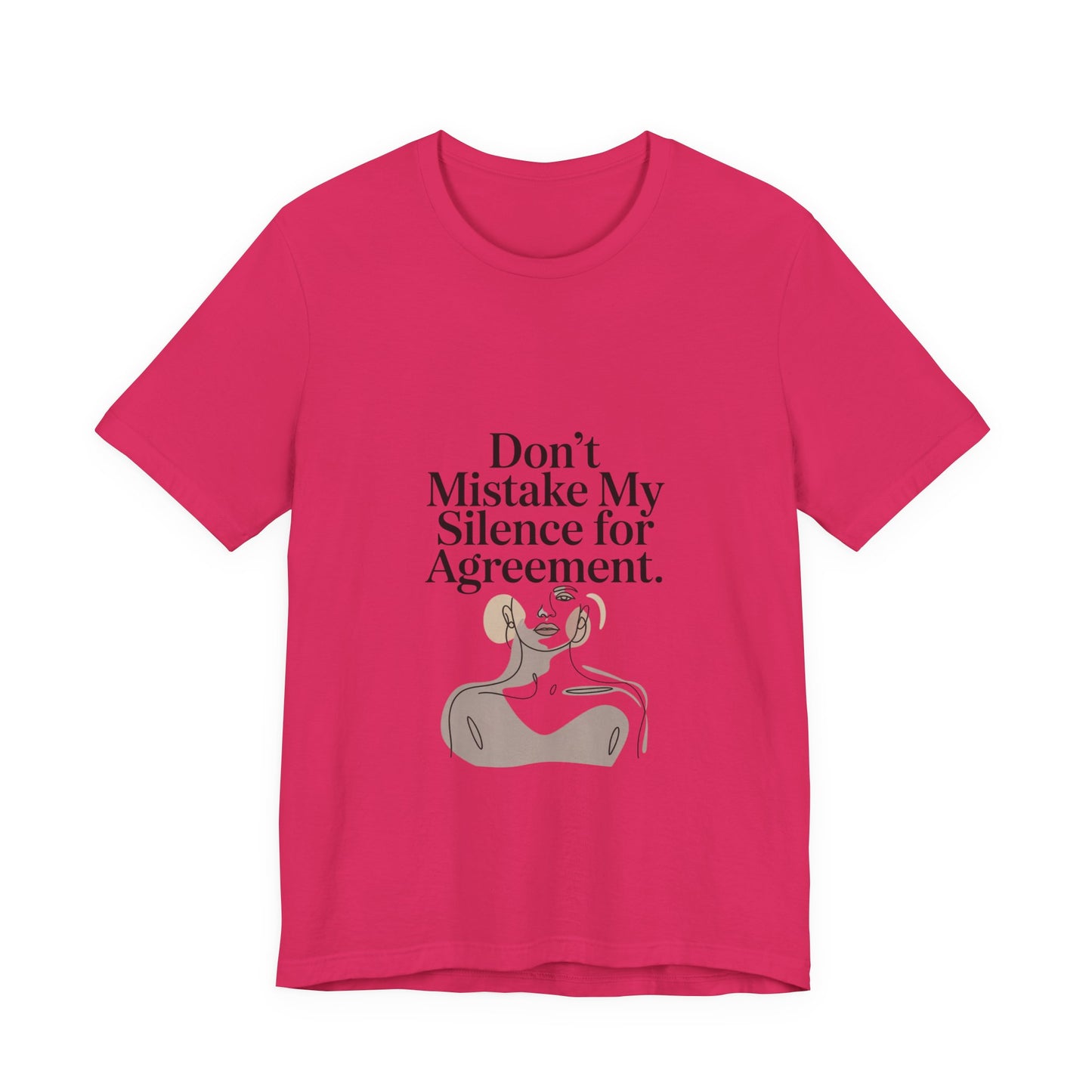 Don't Mistake My Silence for Agreement Tee | silence not agreement, quiet strength | Women | Girls | Ladies