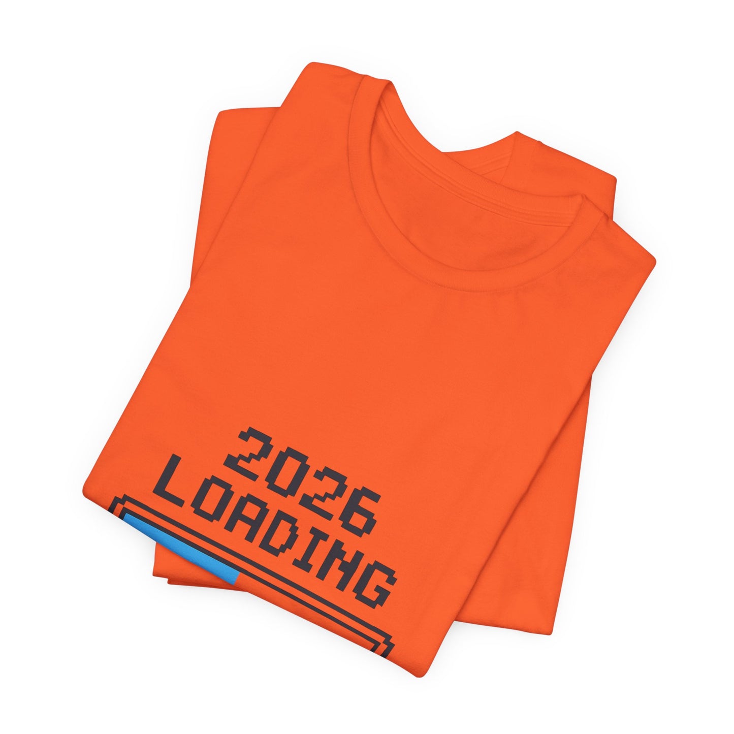 2026 Loading Bar Please Wait for Greatness Unisex T-Shirt | New Year Countdown Unisex Tee | Party | Get together