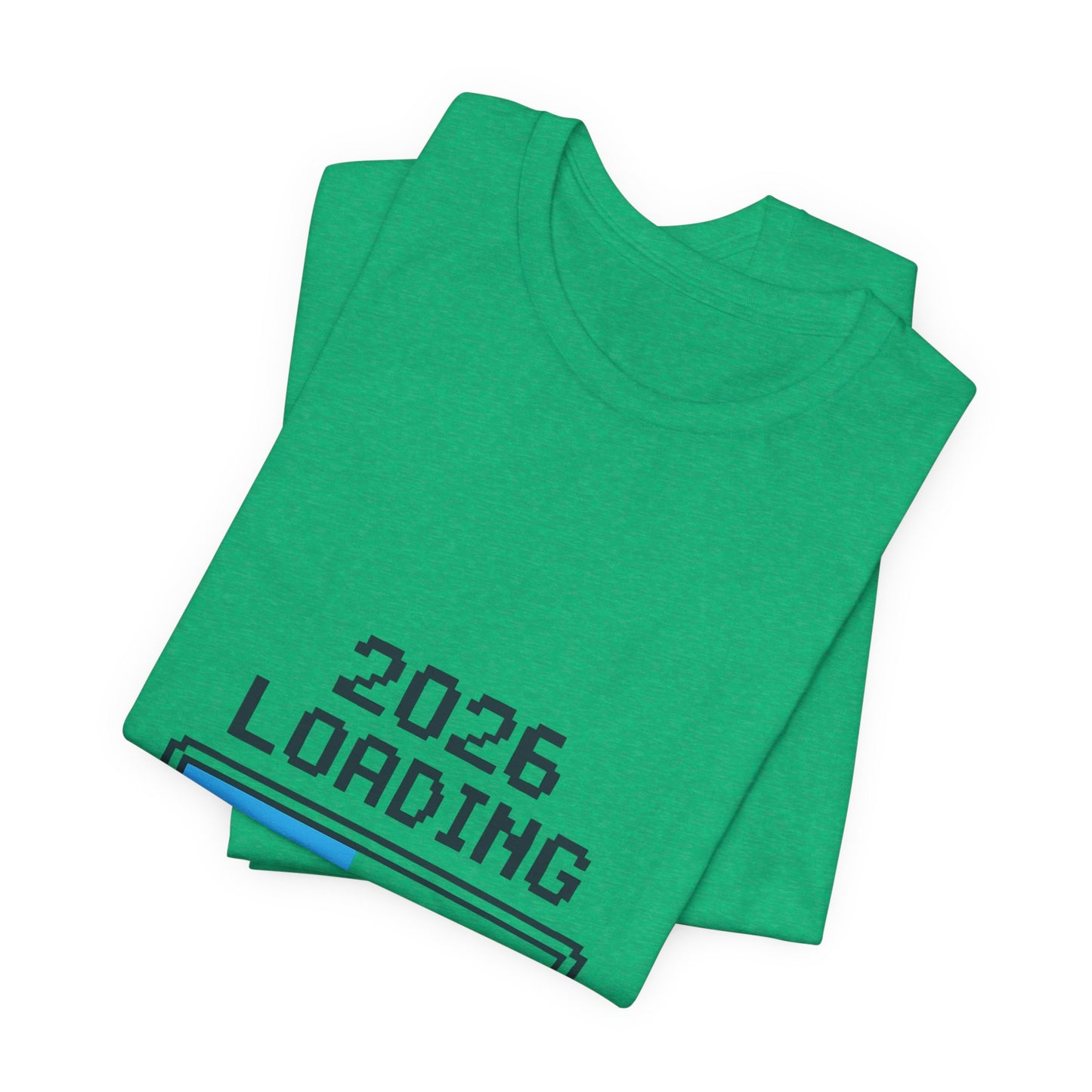2026 Loading Bar Please Wait for Greatness Unisex T-Shirt | New Year Countdown Unisex Tee | Party | Get together