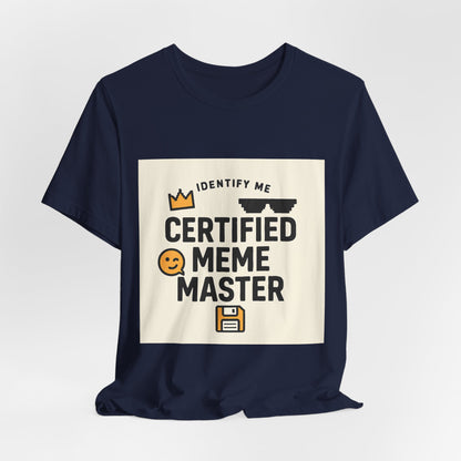 Certified Meme Master Unisex T-Shirt | Funny Internet Graphic Unisex Tee | Office | Cafe | Shopping | Tech