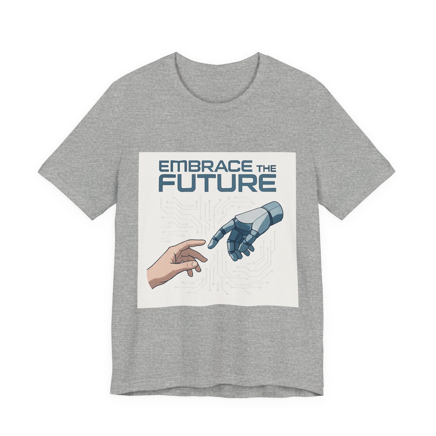 Embrace the Future T-Shirt — Tech & Robotics Graphic Tee